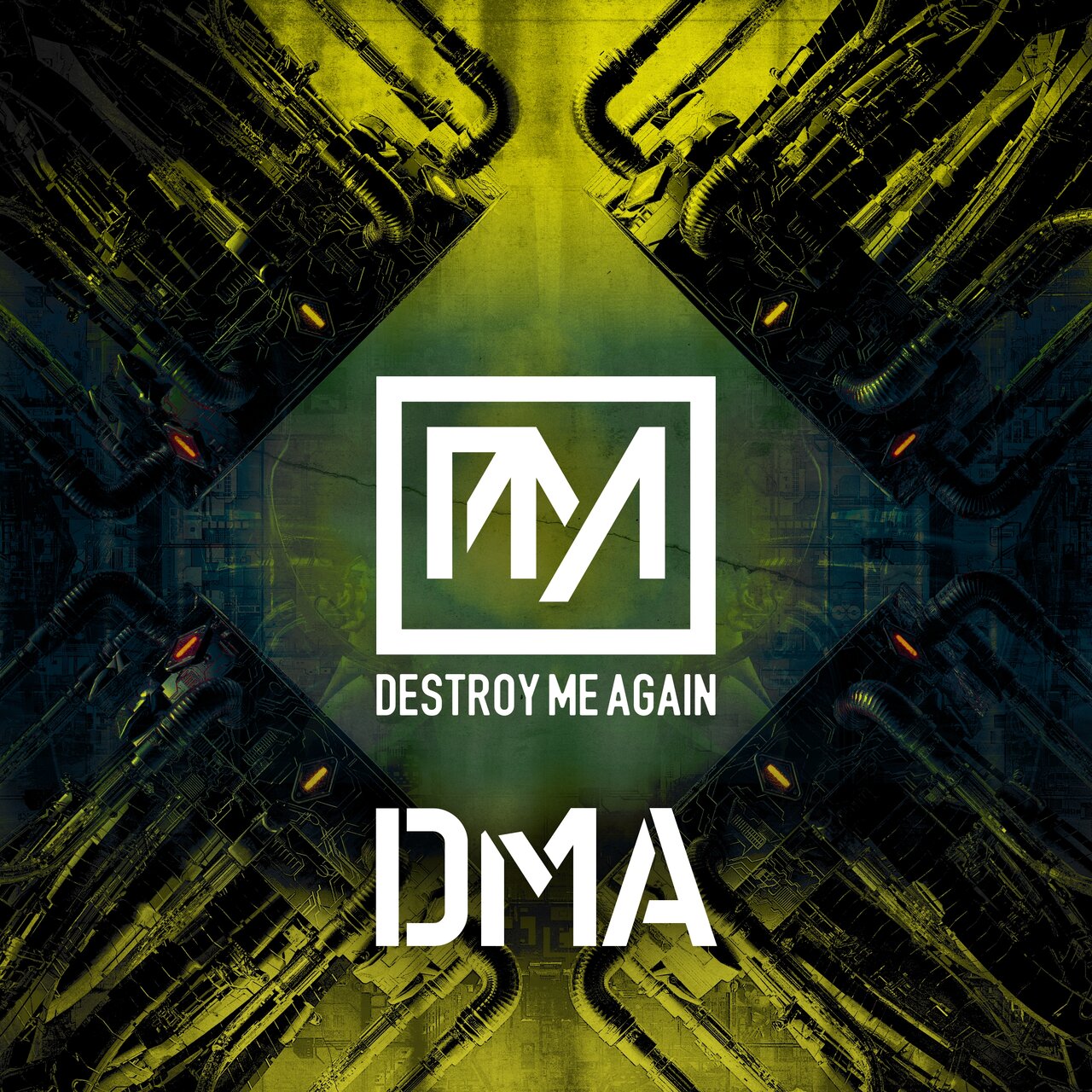 Destroy Me Again - DMA